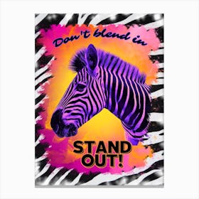 Wild Zebra in Colour - Don't Blend In Stand Out Canvas Print