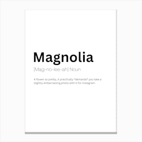 Magnolia Definition Meaning Canvas Print