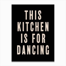 This Kitchen Is For Dancing 01 Canvas Print