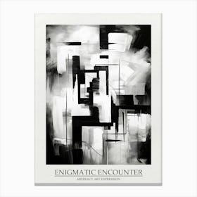 Enigmatic Encounter Abstract Black And White 3 Poster Canvas Print