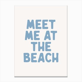 Meet Me At The Beach Canvas Print