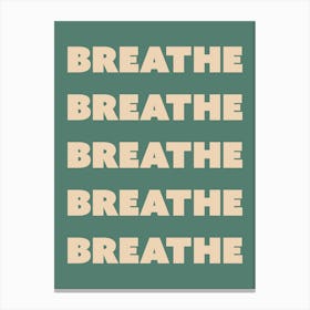 Breathe Repeating Text, cool, relax, vintage, retro, mental health, words, typography, groovy, funky, reminders, motivating, inspiring Canvas Print