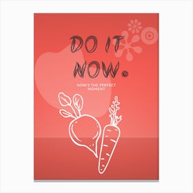 Do It Now Vertical Composition 3 Canvas Print