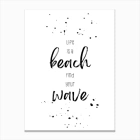 Life Is A Beach Canvas Print