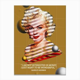 Quote In Ribbon Famous People Marilyn Monroe — I M Not Interested In Money, I Just Want To Be Wonderful Canvas Print