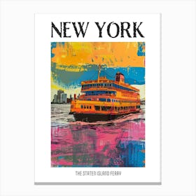 The Staten Island Ferry New York Colourful Silkscreen Illustration 2 Poster Canvas Print