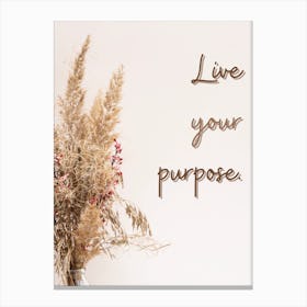 Live Your Purpose Canvas Print