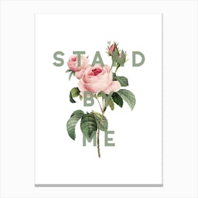 Stand By Me Canvas Print