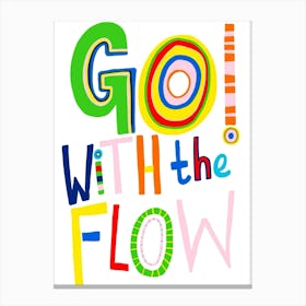 Go With The Flow Canvas Print