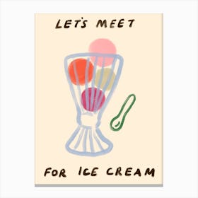 Let's Meet For Ice Cream Canvas Print