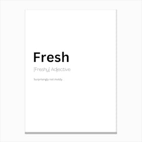 Fresh Definition Meaning Canvas Print