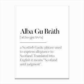 Alba Gu Brath Scottish Slang Definition Scots Banter Canvas Print