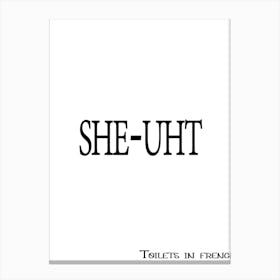 She - Uht, Toilets In French Canvas Print