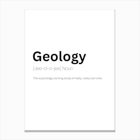 Geology Definition Meaning Canvas Print