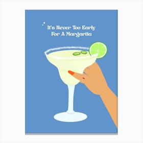 It's Never Too Early For A Margarita Canvas Print