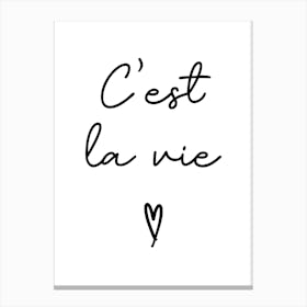 C'est La Vie Black and White Canvas Print