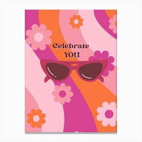 Celebrate You Canvas Print