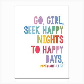 Happy Night, Happy Days - Romeo Juliet Canvas Print