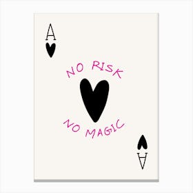 No Risk No Magic 1 Canvas Print