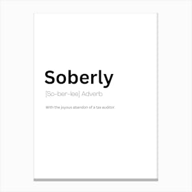 Soberly Definition Meaning Canvas Print