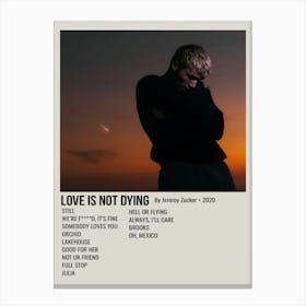 Love Is Not Dying By Jeremy Zucker 2020 Poster 3 Canvas Print