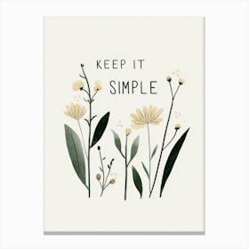 Keep It Simple No 3 Canvas Print