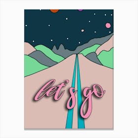 Let'S Go Canvas Print