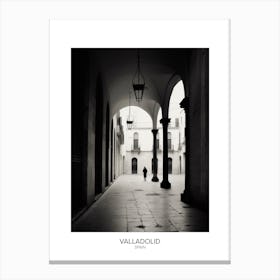 Poster Of Valladolid, Spain, Black And White Analogue Photography 2 Canvas Print