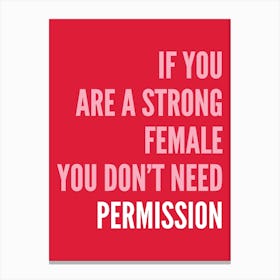 If You Are A Strong Female Red And Pink Canvas Print