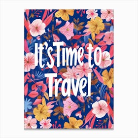 It'S Time To Travel 7 Canvas Print