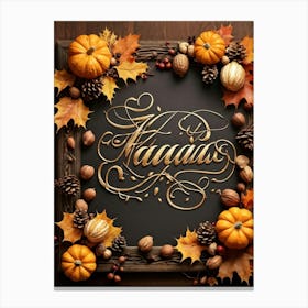 Calligraphy In An Elegant Cursive Script Forming A Festive Christmas Greeting Framed By Autumn Leav 2 1 Canvas Print