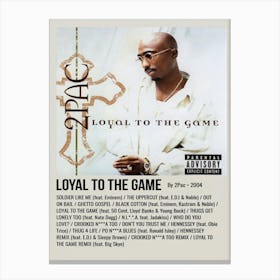 Loyal To The Game By 2pac 2004 Poster 2 Canvas Print