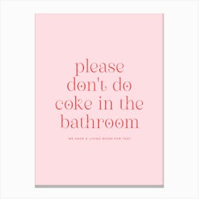 Don't Do Coke - Pink & Red Bathroom Canvas Print