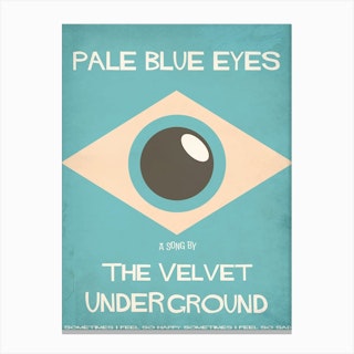 Pale Blue Eyes, The Velvet Underground Canvas Print