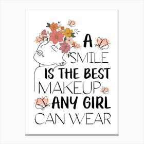 A Smile is The Best Makeup Any Girl Can Wear Canvas Print