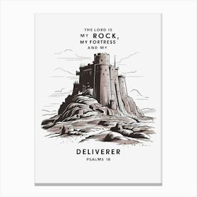 Psalms 18, The Lord is my Rock, my Fortress and my Deliverer Canvas Print