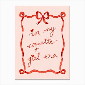In My Couqette Girl Era Canvas Print