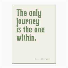 The only journey Canvas Print