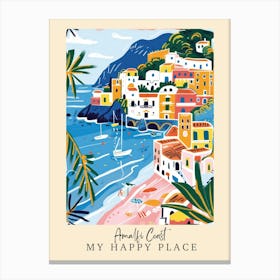My Happy Place Amalfi Coast 5 Travel Poster Canvas Print