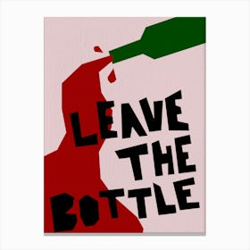 Leave The Bottle Wine Bar Cart Art Red and Green Canvas Print