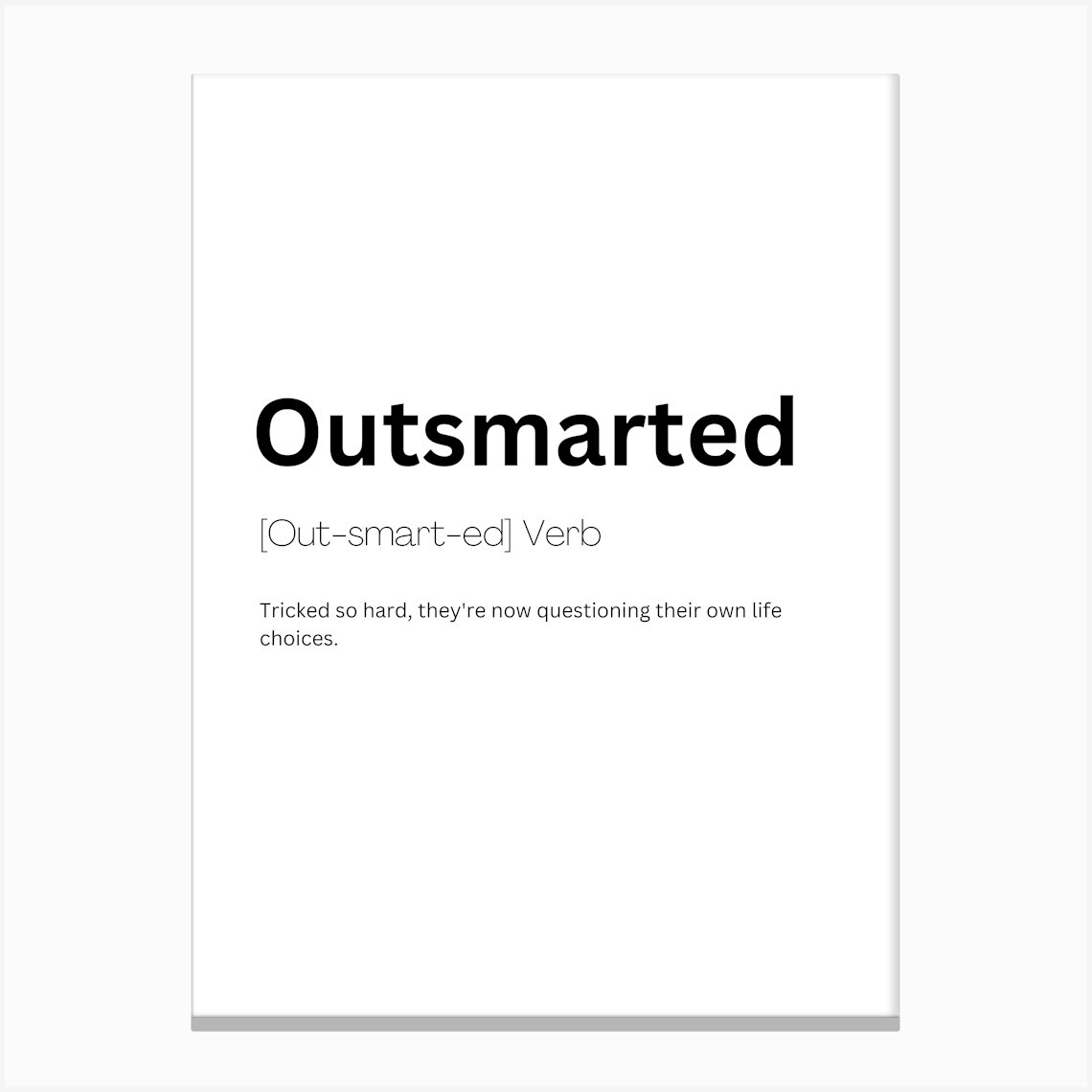Outsmarted Definition Meaning Canvas Print by Kaigozen