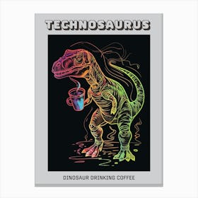 Neon Dinosaur Drinking Coffee Poster Canvas Print