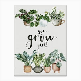 You Grow Girl Canvas Print