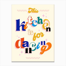 Retro 'This Kitchen is for Dancing' Happiness Typography Canvas Print