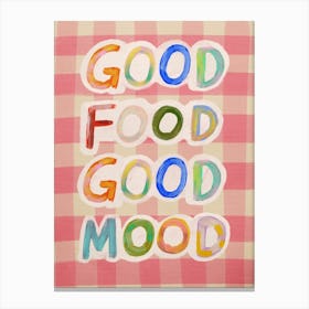Good Food Good Mood 6 Canvas Print