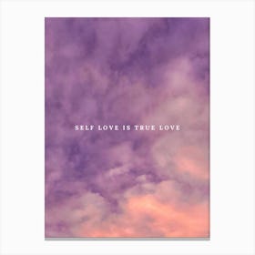 Self Love Is True Love Canvas Print