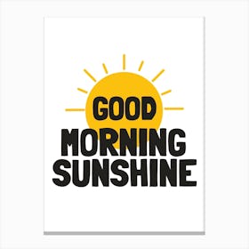 Good Morning Sunshine Canvas Print