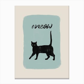 Cat Quote - Meow Canvas Print