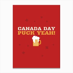 Canada Day Puck Yeah - A Beer Graphic Canvas Print