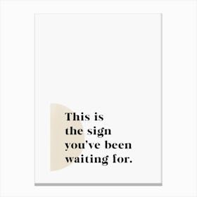 The Sign Black Canvas Print
